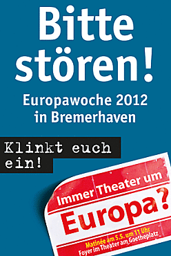 Eine Veranstaltung im Rahmen der Europawoche Bremen und Bremerhaven 2012